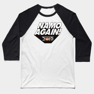 Namo Again Modiji 2019 Narendra Modi BJP Supporter T-shirt Baseball T-Shirt